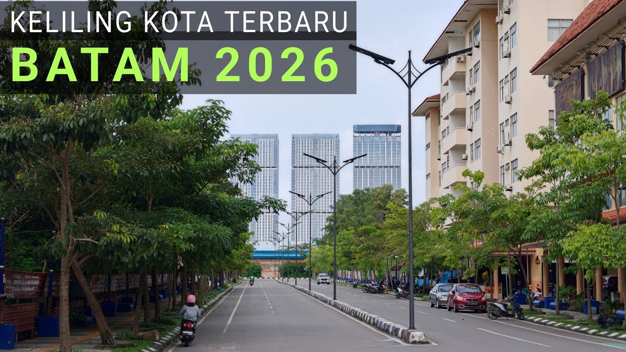 Batam 2026, Keliling Kota Melihat Suasana Terbaru 