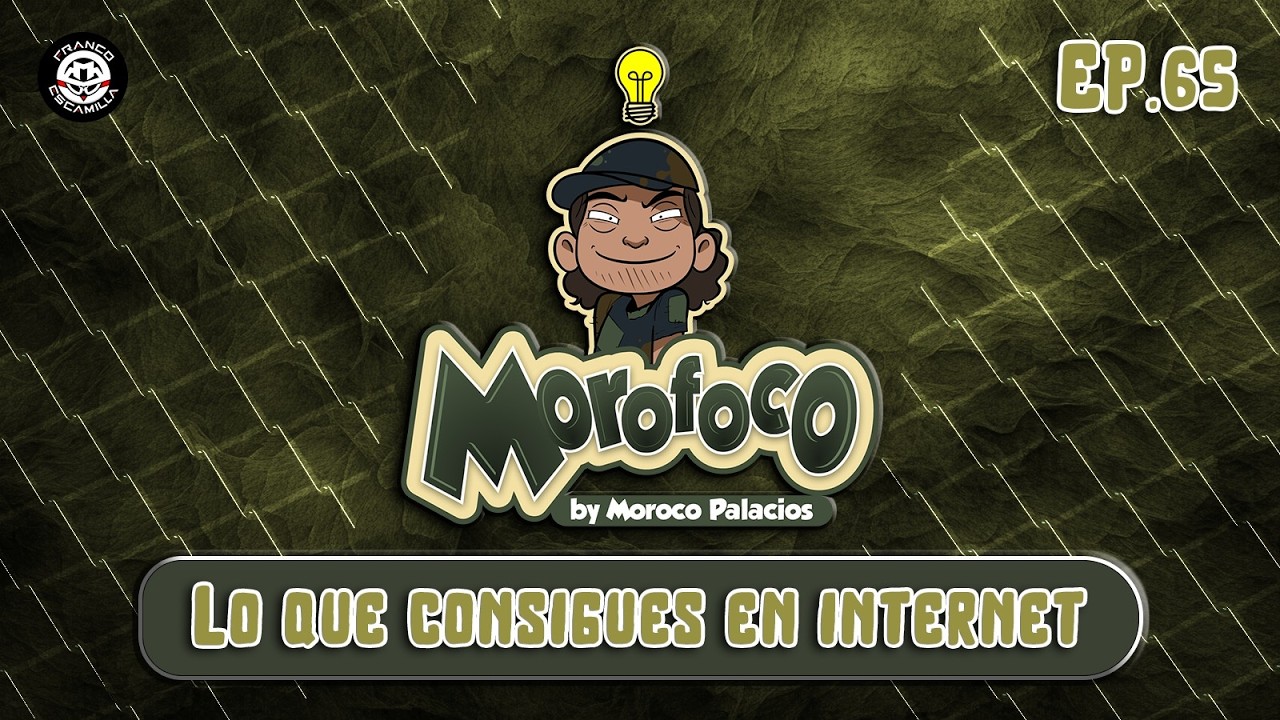 Morofoco Ep 65.- Lo que consigues en internet