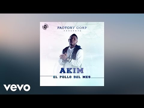 Akim - La fama me puso bonito (Audio)