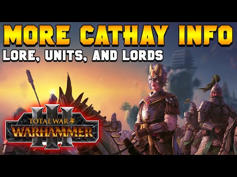 MORE Cathay Lore, Units, and Lord Info from Games Workshop | Total War: Warhammer 3