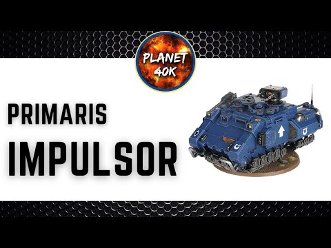 Primaris Impulsor, Is It Useless? - 9th Edition - Space Marine Tactics / Review -  Warhammer 40k