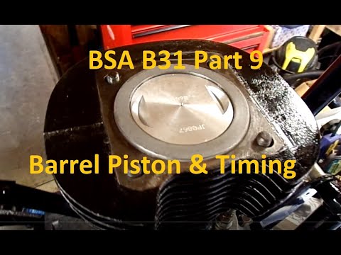 BSA B31 Restoration Part 9 Barrel Piston & Ignition Timing