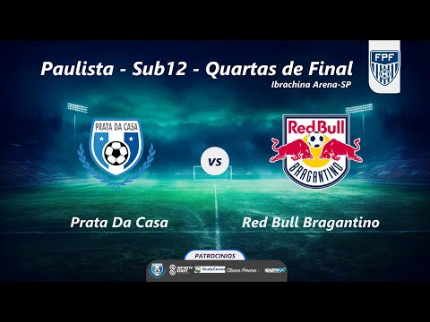 Prata Da Casa x Rede Bull Bragantino | Paulista - SUB12 - Rodada 24 - QUARTAS DE FINAL• Grupo 07