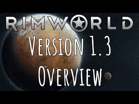 RimWorld Version 1.3 Overview