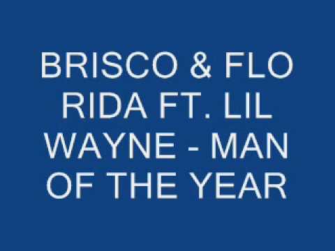 BRISCO & FLO RIDA FT LIL WAYNE - MAN OF THE YEAR