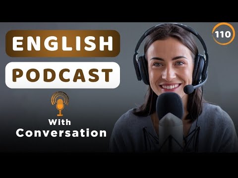 Powerful Podcasts for English Fluency | Episode 110