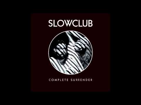 Not Mine to Love - Slow Club