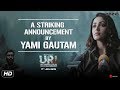 URI | A Striking Announcement By Yami Gautam | Vicky Kaushal | Aditya Dhar | 11th Jan