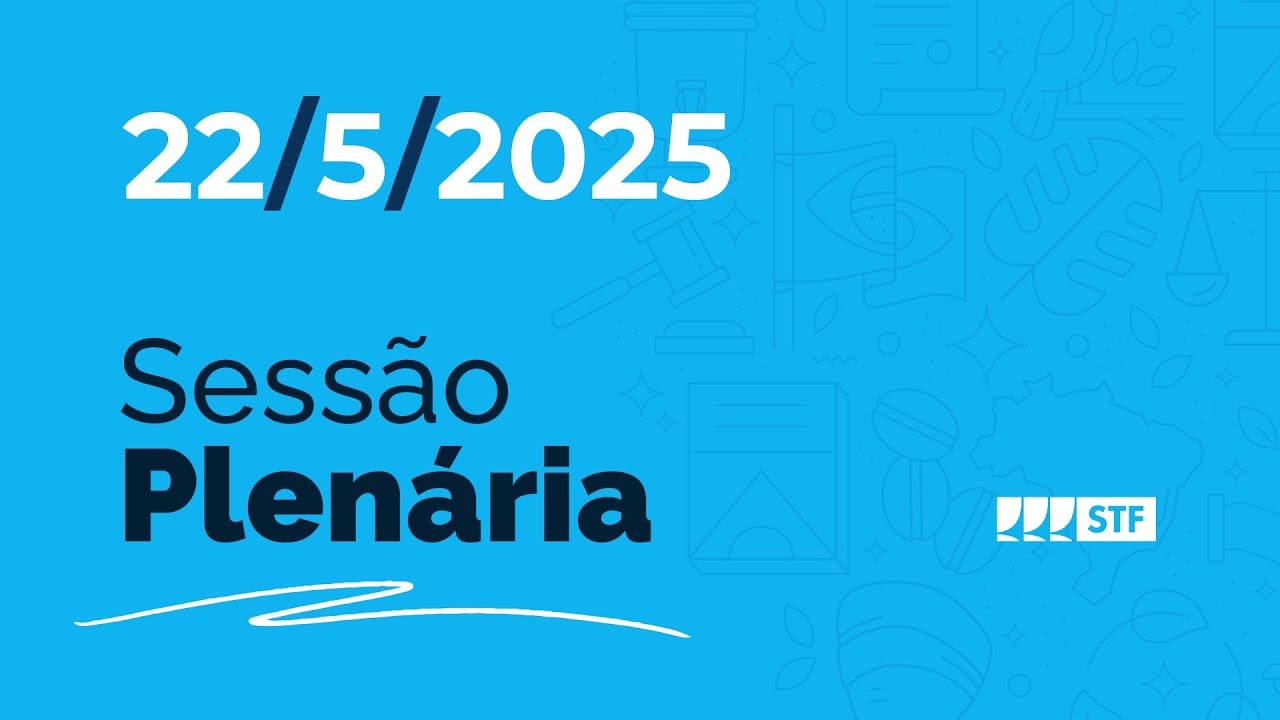 Sessão Plenária - Quadro de pessoal nos Tribunais de Contas de SP e GO - 22/5/25