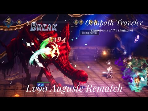 Lv90 Auguste Rematch - Let’s Play Octopath Traveler: Champions of the Continent