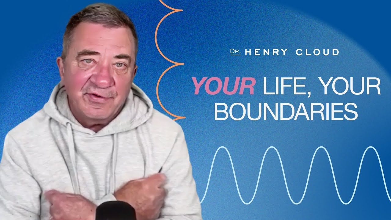 Guarding Your Heart: Understanding the Power of Personal Boundaries | Dr. Henry Cloud
