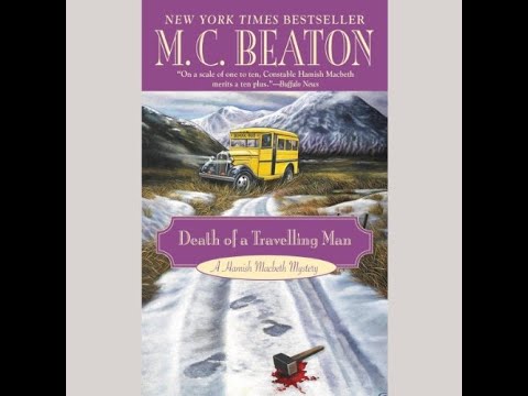 Death of a Traveling Man - The Hamish Macbeth Mysteries, Book 9 - By: M. C. Beaton | AUDIOBOOKS FULL