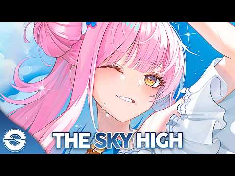 Nightcore - The Sky High (Lyrics)