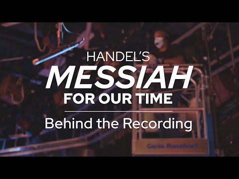 Behind the Recording: "Handel's Messiah for Our Time"