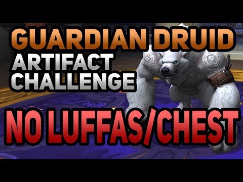 HOW TO GUARDIAN DRUID ARTIFACT CHALLENGE WITH NO LUFFAS! 900+ ilvl