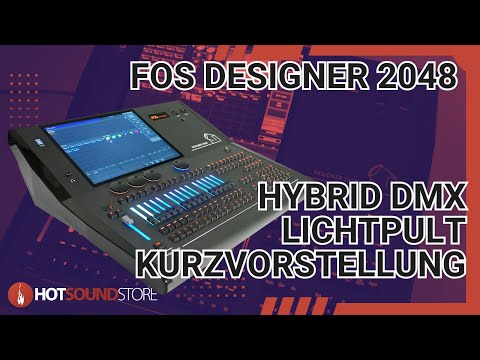 FOS Designer 2048 DMX Lichtpult - Kurzvorstellung und Erste Schritte - Hybrid DMX Controller