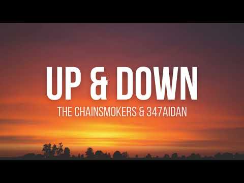 The Chainsmokers, 347aidan - Up & Down (Lyrics)