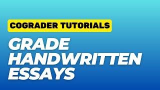 How to Grade Handwritten Student Essays with CoGrader