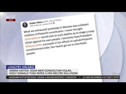 Orbán Viktor: Soha nem gondoltam volna, hogy Donald Tusk képes ilyen mélyre süllyedni - HírTV