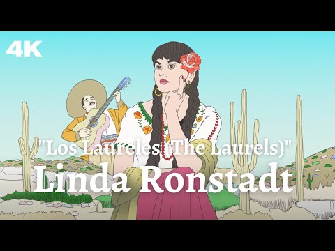 Linda Ronstadt - Los Laureles (The Laurels) (Visualizer in 4K)