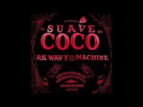 RK Wavy & Machine - "SuaveCOCO" OFFICIAL VERSION