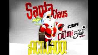 Santa Claus Activado - Calibre 50