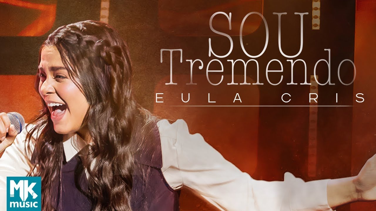 Eula Cris - Sou Tremendo (Ao Vivo)
