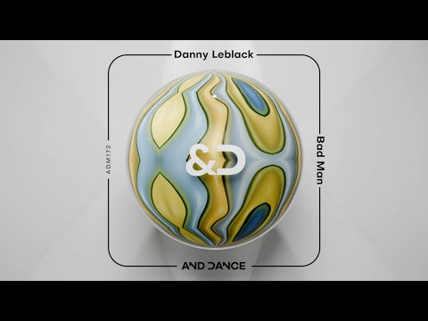 Danny Leblack - Bad Man (Original Mix)