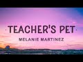 Melanie Martinez Teacher S Pet Lyrics I Know I M Young But My Mind Is Well Beyond My Years