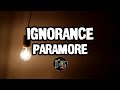 Paramore - Ignorance (lyrics)