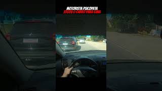 MOTORISTA PSICOPATA 💀🚨