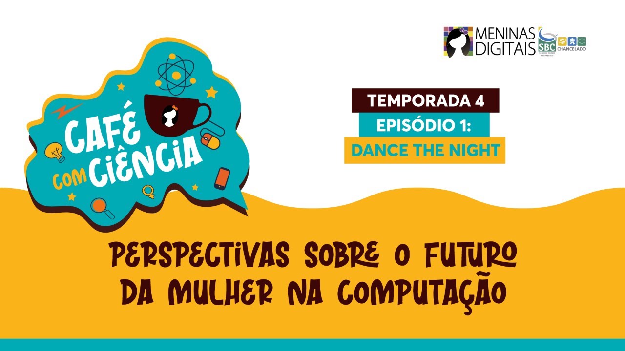 [TEMPORADA 4] Café com Ciência - Episódio 1: Dance the Night