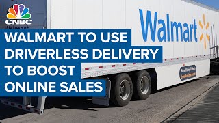 How Walmart will use autonomous driverless delivery to boost online sa