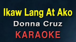 Ikaw Lang At Ako - Donna Cruz | KARAOKE | Minus One