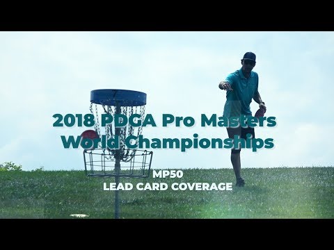 2018 PDGA Pro Masters World Championships • Day 3 • MP50 Lead Card Coverage