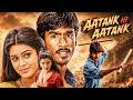 Dhanush New Released Hindi Dubbed Movie South Dubbed Hindi Movie Aatank Hi Aatank Full Movie
