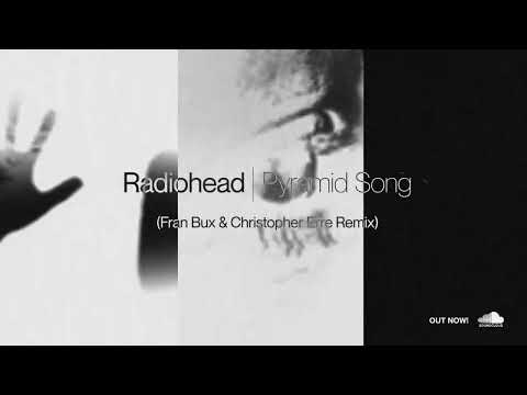 Radiohead- Pyramid Song (Fran Bux & Christopher Erre Remix)  [FREE DOWNLOAD]