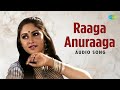 Raaga Anuraaga Audio Song Sanaadi Appanna G K Venkatesh Dr Rajkumar S Janaki