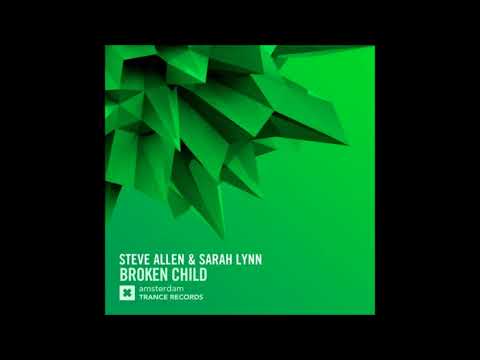 Steve Allen & Sarah Lynn - Broken Child (Extended Mix)