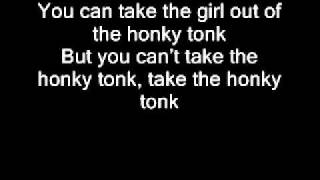 You Can&#39;t Take The Honky Tonk Out Of The Girl by Brooks and Dunn
