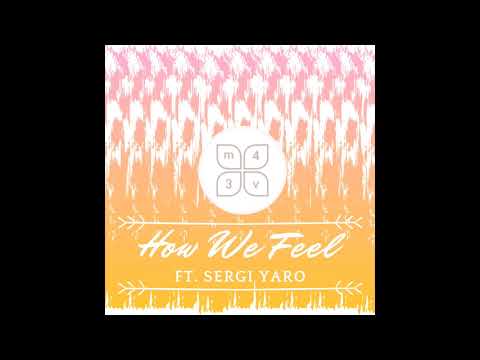 How We Feel ft  Sergi Yaro