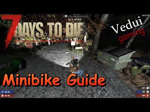 7 Days to Die | Guide to the Minibike | Alpha 16 Gameplay