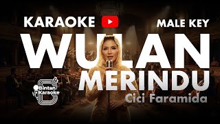 Download lagu WULAN MERINDU - CICI PARAMIDA | MALE KEY (KARAOKE VERSION) | BINTAN KARAOKE mp3