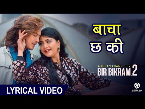 Bacha (Lyrical Video) - "Bir Bikram 2" Movie Song || Tara Prakash Limbu, Deepa Lama || Paul, Barsha