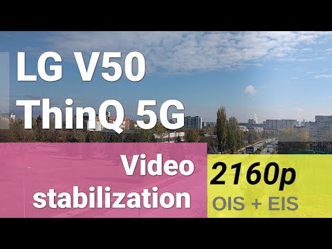 LG V50 ThinQ 5G 2160p@60fps video stabilization test - OIS+EIS - main camera