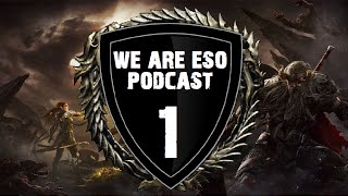 "We Are ESO" Podcast - Episode #1 (Champion System, PVP, Class Balance, Future of PVP)