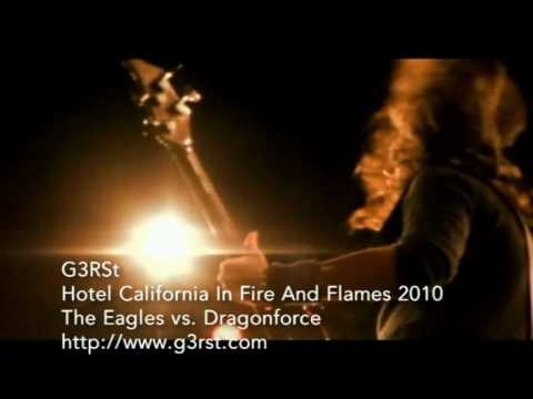 G3RSt - Hotel California In Fire And Flames 2010 (The Eagles vs Dragonforce)