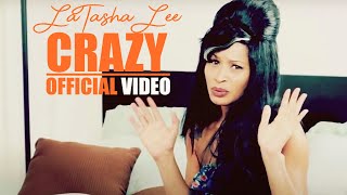 LaTasha Lee - Crazy - (Official Music Video)