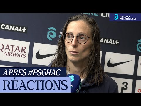 💬  Féminines / Après Paris SG - HAC, réactions de Laëtitia Philippe