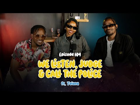 94. WE LISTEN, JUDGE & CALL THE POLICE (ft. Yviona)